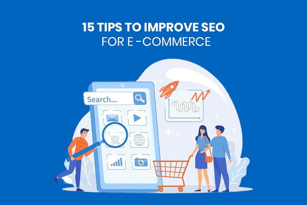15 Tips To Improve SEO For E-commerce