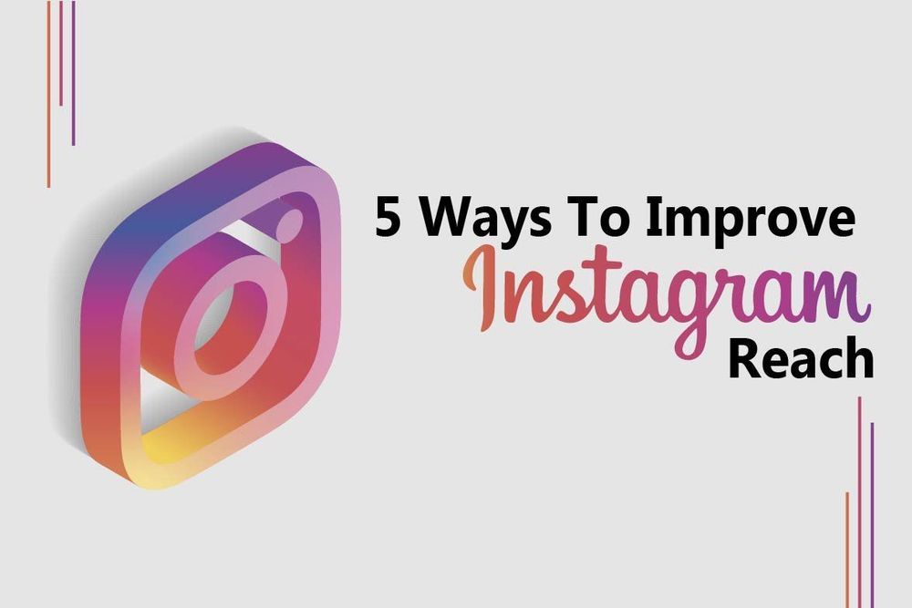 5 Ways to Improve Instagram Reach