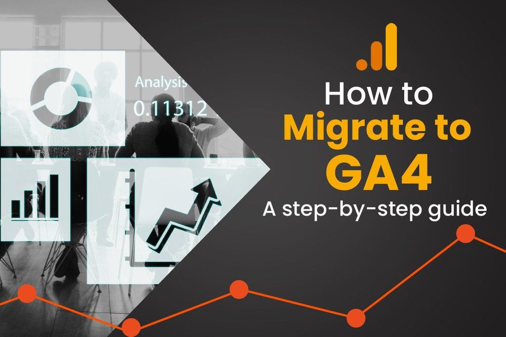 All You Need to Know About the Migration to GA4