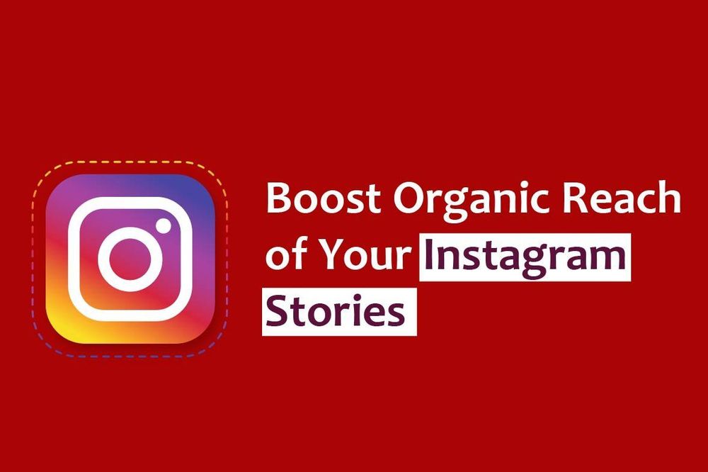 Boost Organic Reach of your Instagram Stories
