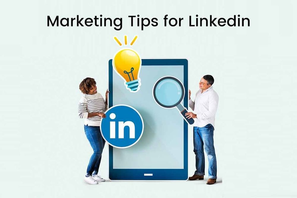 LinkedIn Marketing Tips