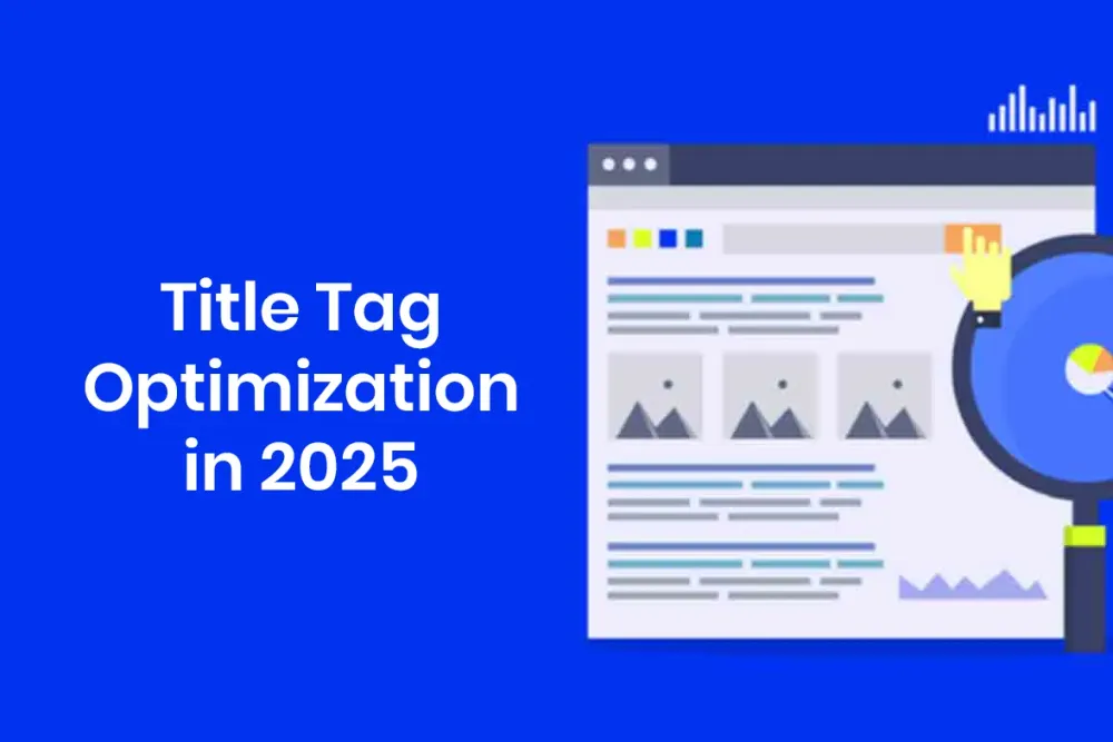 Strategies for Title Tag Optimization in 2025